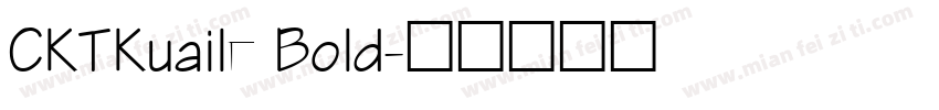 CKTKuaile Bold字体转换